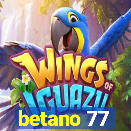 betano 77